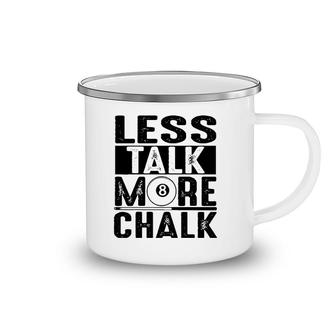 Funny Less Talk More Chalk Billiard Gift Men Women Player Camping Mug | Mazezy