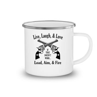 Funny Live Laugh Love - Doesn't Work - Load Aim Fire Camping Mug | Mazezy