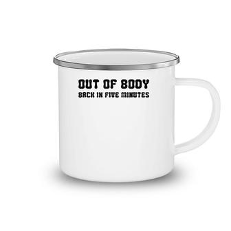 Funny Out Of Body Astral Projection Absent Minded Camping Mug | Mazezy