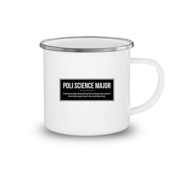 Funny Science Major For Poli Science Student Camping Mug | Mazezy
