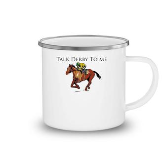 Funny Talk Derby To Me Race Day Party Camping Mug | Mazezy