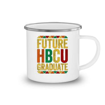Future Hbcu Graduate Historical Black College Alumni Camping Mug | Mazezy