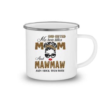 God Gifted Me Two Title Mom And Mawmaw Leopard Mother's Day Camping Mug | Mazezy