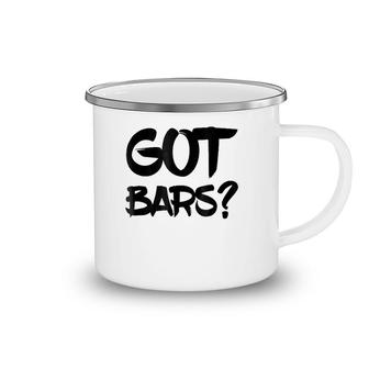 Got Bars Hip Hop Mc Rapper Tee Camping Mug | Mazezy