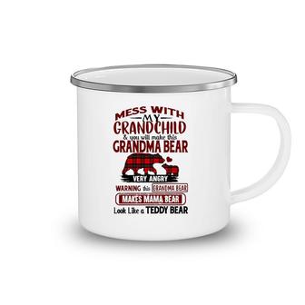 Grandma Bear Mess With My Grandchild & You Will Make This Grandma Bear Very Angry Warning Makes Mama Bear Look Like A Teddy Bear Camping Mug | Mazezy