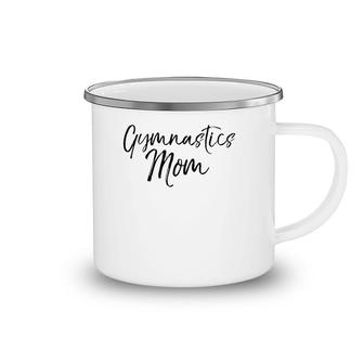 Gymnast Mother Clothes Gift For Women Cute Gymnastics Mom Camping Mug | Mazezy
