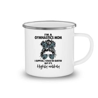 Gymnastics Mom,I Could Be Quieter But It’S Highly Unlikely Camping Mug | Mazezy