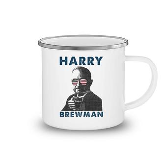 Harry Brewman 4Th Of July Drunk President Truman Funny Camping Mug | Mazezy