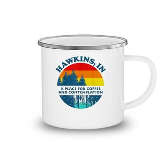 Hawkins In A Place For Coffee And Contemplation Camping Mug | Mazezy