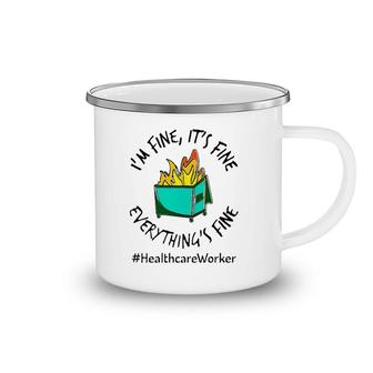 Healthcare Workers I'm Fine It's Fine Everything's Fine Fire Doctor Nurse Gift Camping Mug | Mazezy