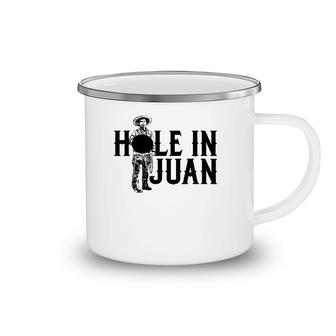 Hole In One Golf Funny Juan Pun Joke For Cinco De Mayo Camping Mug | Mazezy
