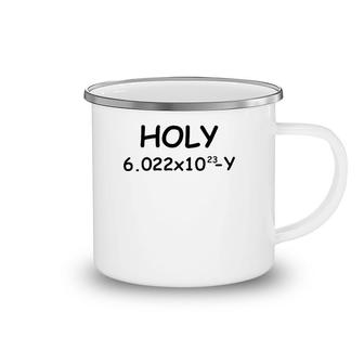 Holy Moley Avogadro Funny Science Major Gift For Teacher Camping Mug | Mazezy