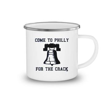 Hoodteez Come To Philly For The Crack Camping Mug | Mazezy