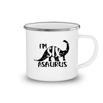 I Am Six Asaurus Distressed Happy 6Th Birthday Gifts Camping Mug - Seseable