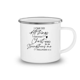 I Can Do All Things Through Christ Religious God Believers Camping Mug | Mazezy