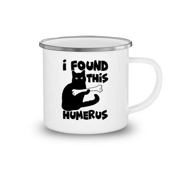 I Found This Humerus Funny Cat Camping Mug | Mazezy
