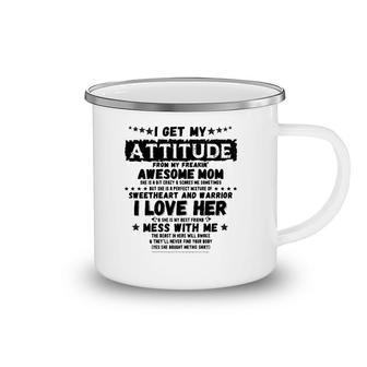 I Get My Attitude From My Freaking Awesome Mom Mother's Day Camping Mug | Mazezy