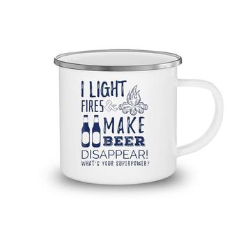 I Light Fires And Make Beer Disappear - Funny Camp Tee Camping Mug | Mazezy