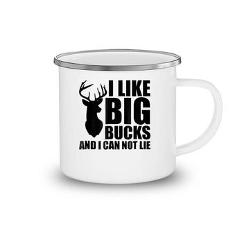 I Like Big Bucks And I Can Not Lie Camping Mug | Mazezy