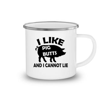 I Like Pig Butts And I Cannot Lie Funny Bacon Camping Mug | Mazezy