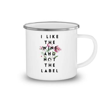 I Like The Wine And Not The Label Classic Camping Mug | Mazezy