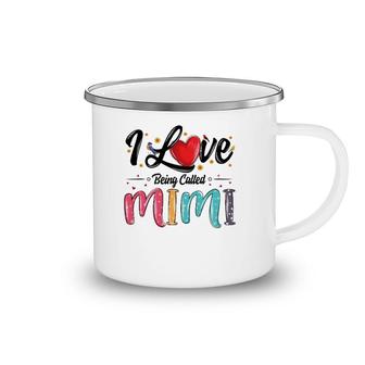 I Love Being Called Mimi Grandma Mother's Day For Women Camping Mug | Mazezy