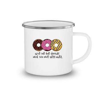 I Love Donuts Give Me The Donuts Camping Mug | Mazezy