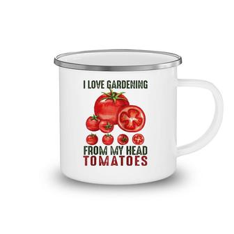 I Love Gardening From My Head Tomatoes Gift Garden Raglan Baseball Tee Camping Mug | Mazezy