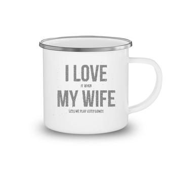 I Love It When My Wife Camping Mug | Mazezy