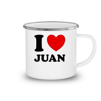 I Love Juan Names Gift Camping Mug | Mazezy