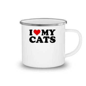 I Love My Cats Funny Red Heart Cats I Heart My Cats Camping Mug | Mazezy