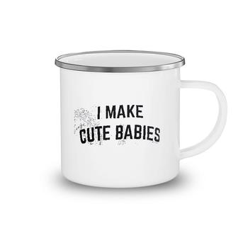 I Make Cute Babies Camping Mug | Mazezy