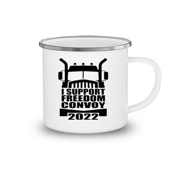 I Support Truckers Freedom Convoy 2022 Usa Canada Truckers Camping Mug | Mazezy