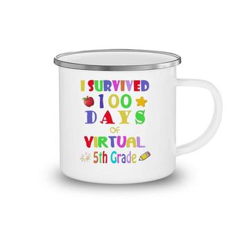 I Survived 100 Days Of Virtual 5Th Grade Students Teachers Camping Mug | Mazezy