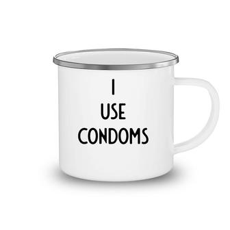 I Use Condoms I Funny White Lie Party Camping Mug | Mazezy