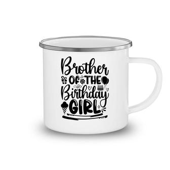 Ice Cream Candy Cake Brother Of The Birthday Girl Camping Mug - Seseable