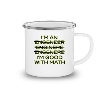 I'm An Engineer I'm Good At Math Camping Mug | Mazezy