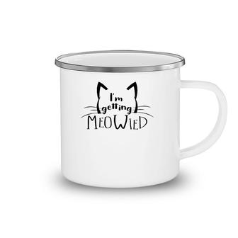 I'm Getting Married Wedding Bride Cat Camping Mug | Mazezy