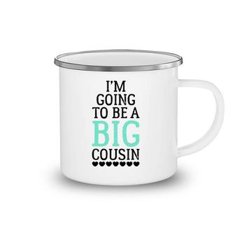 I'm Going To Be A Big Cousin Camping Mug | Mazezy