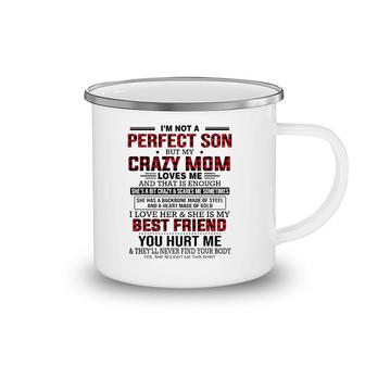 I'm Not A Perfect Son But My Crazy Mom Loves Me Mother's Day Camping Mug | Mazezy