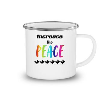 Important Message Saying Increase The Peace Camping Mug | Mazezy