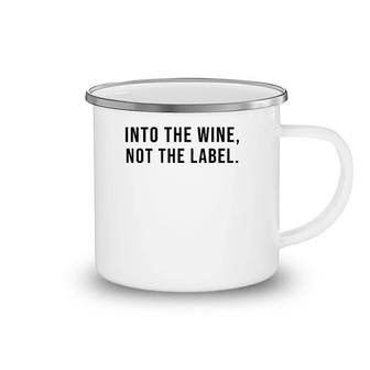 Into The Wine Not The Label Lgbtq Gay Pride Month Camping Mug | Mazezy
