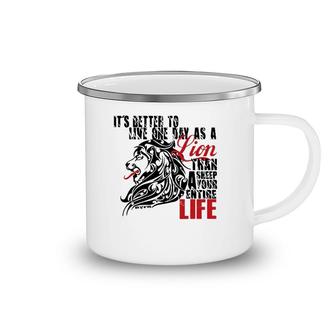 It's Better To Live One Day As A Lion Than A Sheep Camping Mug | Mazezy