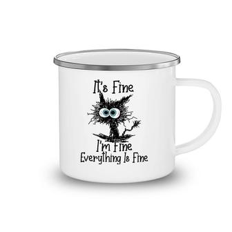 It's Fine I'm Fine Everything Is Fine Funny Cat Camping Mug | Mazezy