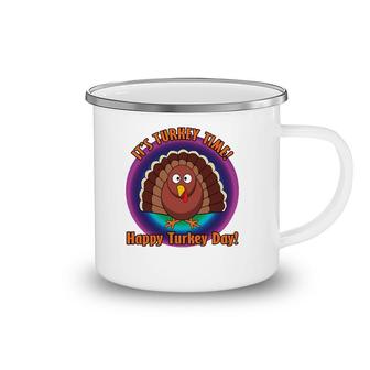 It's Turkey Time Thanksgiving Day Funny Holiday Ver 2 Camping Mug | Mazezy
