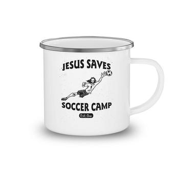 Jesus Saves Soccer Camp Camping Mug | Mazezy