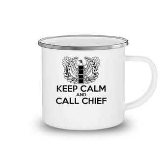 Keep Calm And Call Chief Cw4 Tee Warrant Officer Camping Mug | Mazezy