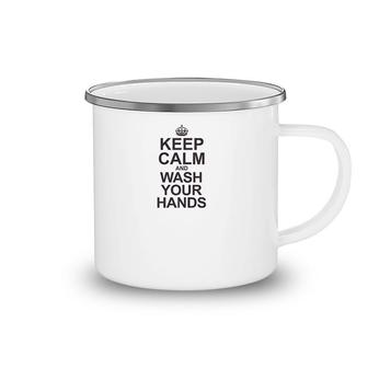 Keep Calm And Wash Your Hands Camping Mug | Mazezy