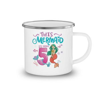 Kids 5Th Birthday Girl Outfit This Mermaid Is Now 5 Year Old Camping Mug - Seseable