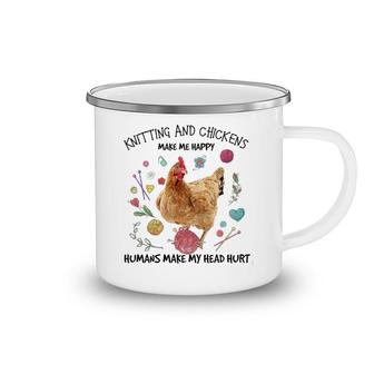 Knitting And Chickens Make Me Happy Camping Mug | Mazezy